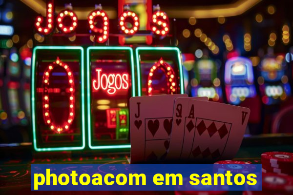 photoacom em santos